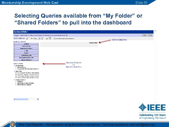 Membership Development Web Cast Slide 65 Selecting Queries available from “My Folder” or “Shared