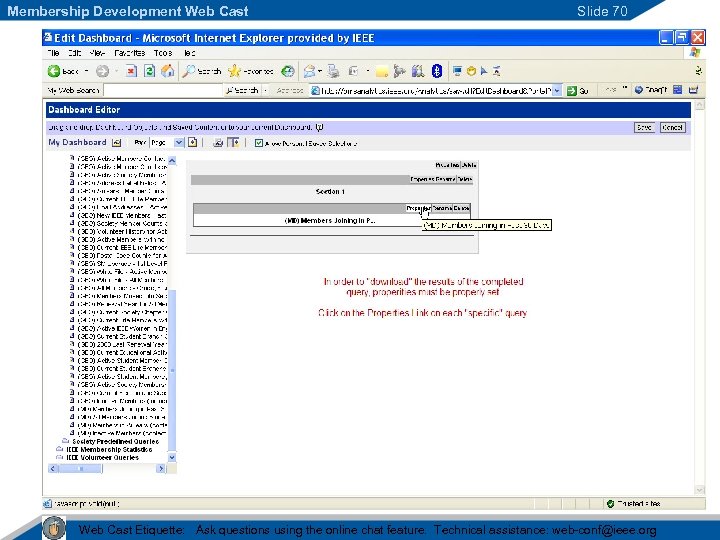 Membership Development Web Cast Slide 70 Web Cast Etiquette: Ask questions using the online