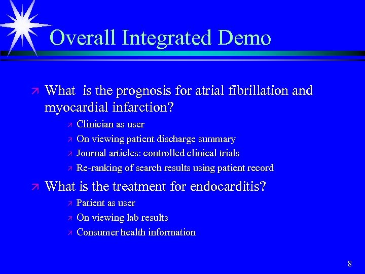 Overall Integrated Demo ä What is the prognosis for atrial fibrillation and myocardial infarction?