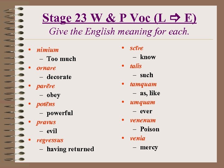 Stage 23 W & P Voc (L E) Give the English meaning for each.