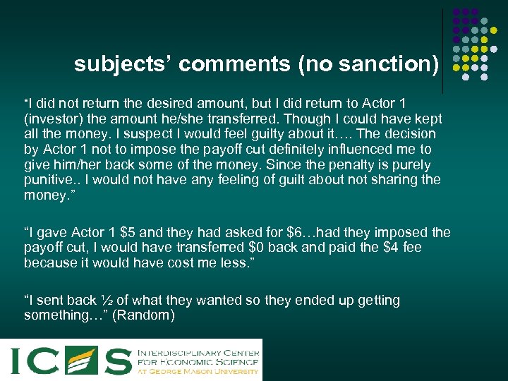 subjects’ comments (no sanction) “I did not return the desired amount, but I did