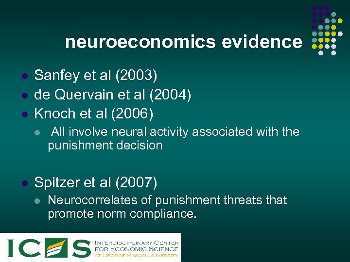 neuroeconomics evidence l l l Sanfey et al (2003) de Quervain et al (2004)