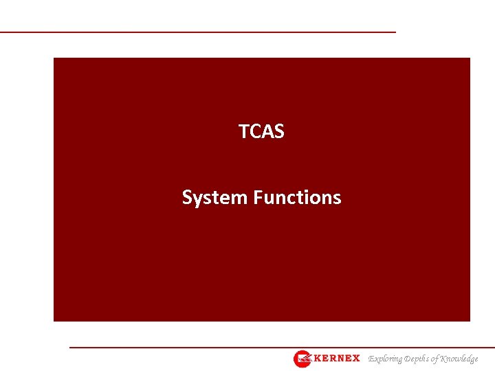 TCAS System Functions Exploring Depths of Knowledge 