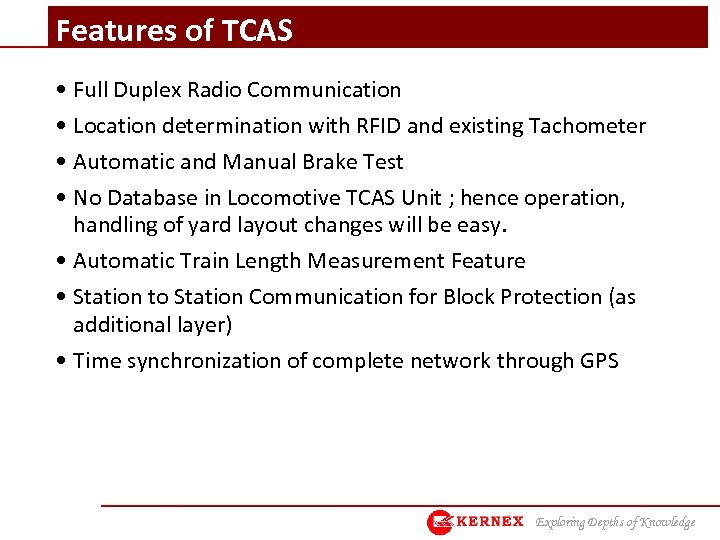 Features of TCAS • Full Duplex Radio Communication • Location determination with RFID and