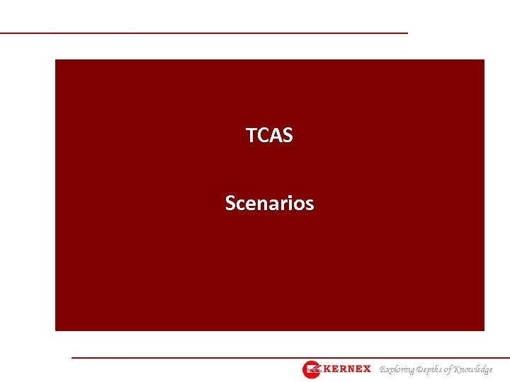 TCAS Scenarios Exploring Depths of Knowledge 