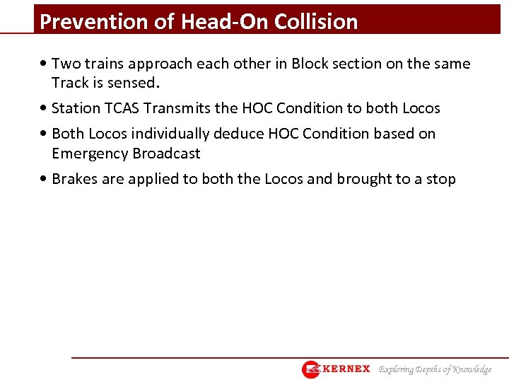 Prevention of Head-On Collision • Two trains approach each other in Block section on