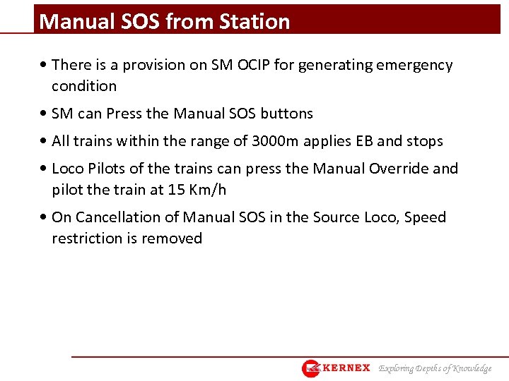 Manual SOS from Station • There is a provision on SM OCIP for generating