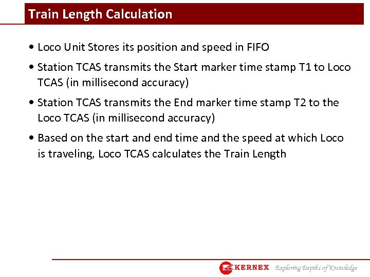 Train Length Calculation • Loco Unit Stores its position and speed in FIFO •