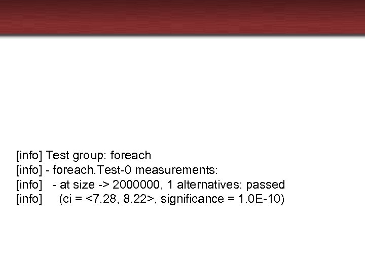 [info] Test group: foreach [info] - foreach. Test-0 measurements: [info] - at size ->