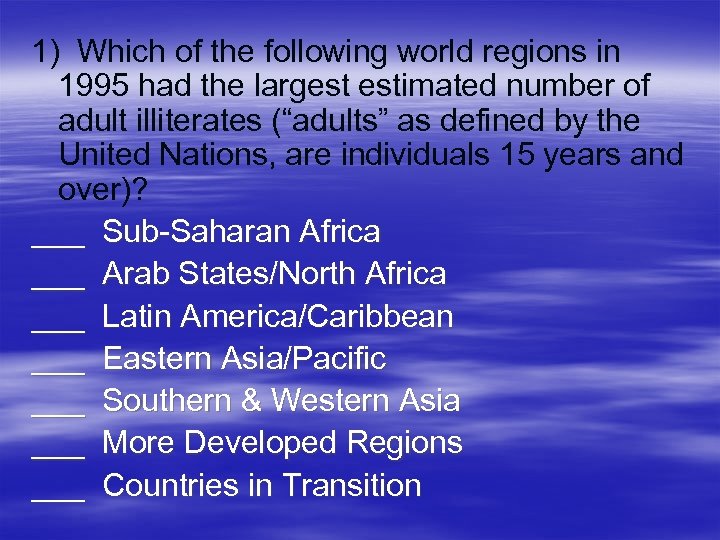 1) Which of the following world regions in 1995 had the largest estimated number