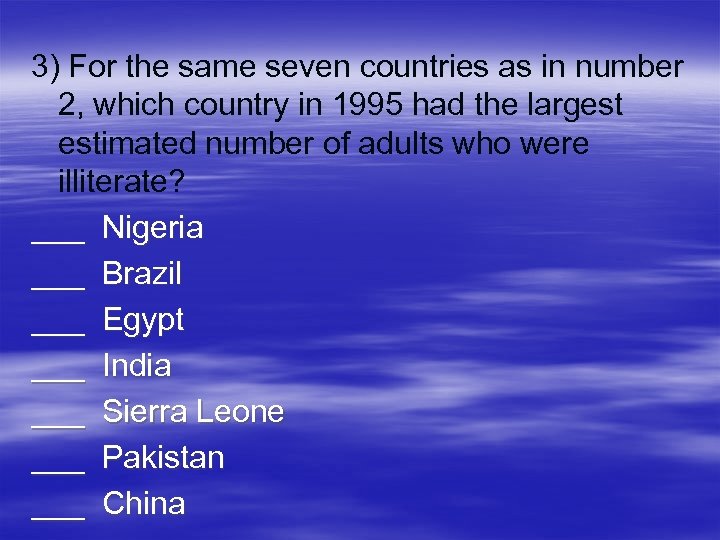 3) For the same seven countries as in number 2, which country in 1995