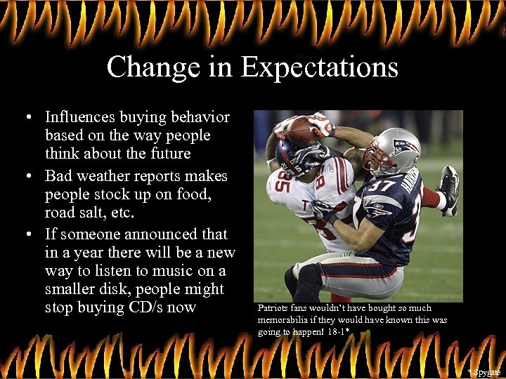 Change in Expectations • Influences buying behavior based on the way people think about