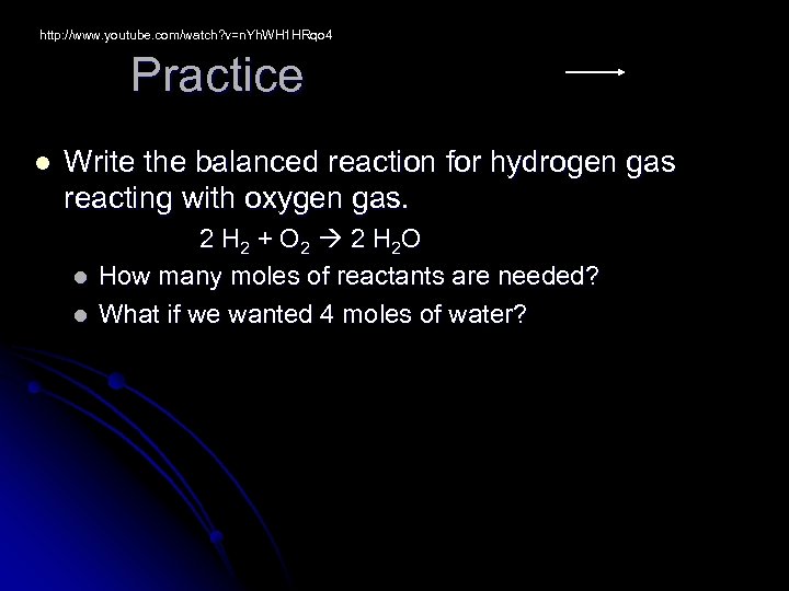 http: //www. youtube. com/watch? v=n. Yh. WH 1 HRqo 4 Practice l Write the