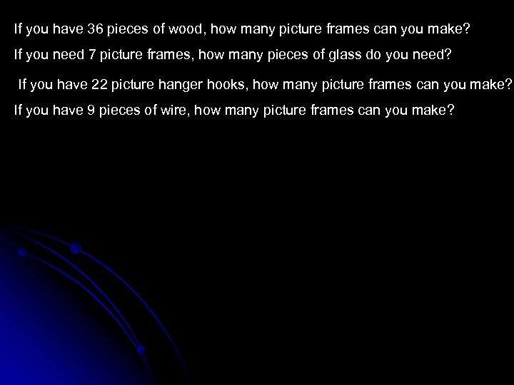 If you have 36 pieces of wood, how many picture frames can you make?