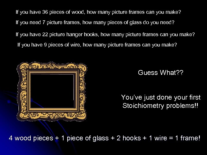 If you have 36 pieces of wood, how many picture frames can you make?