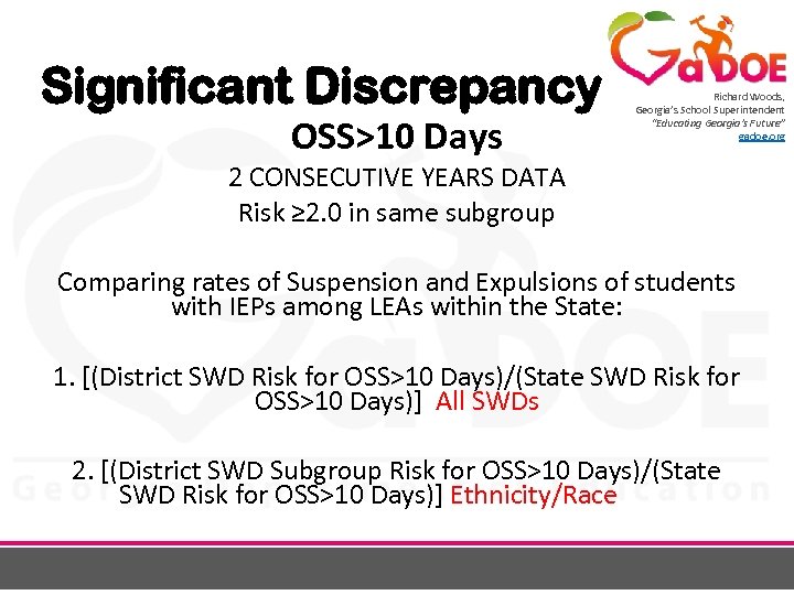 Significant Discrepancy OSS>10 Days Richard Woods, Georgia’s School Superintendent “Educating Georgia’s Future” gadoe. org