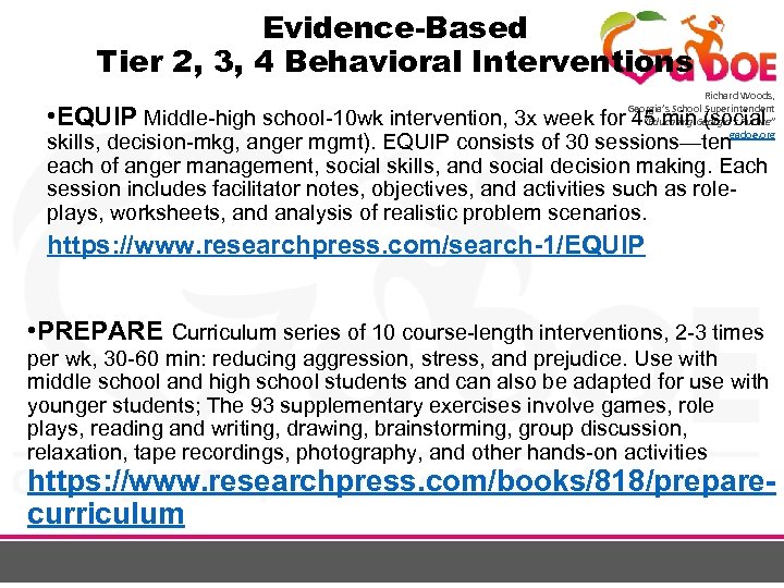 Evidence-Based Tier 2, 3, 4 Behavioral Interventions Richard Woods, Georgia’s School Superintendent “Educating Georgia’s