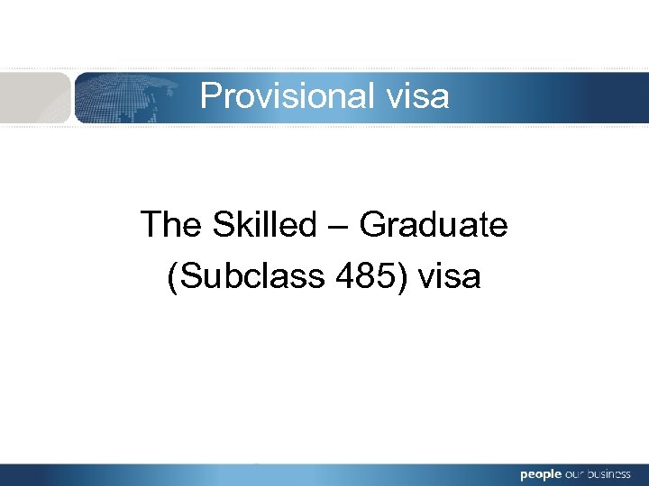 Provisional visa The Skilled – Graduate (Subclass 485) visa 