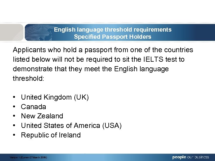 English language threshold requirements Specified Passport Holders Applicants who hold a passport from one