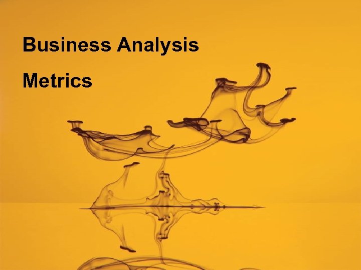 Business Analysis Metrics 