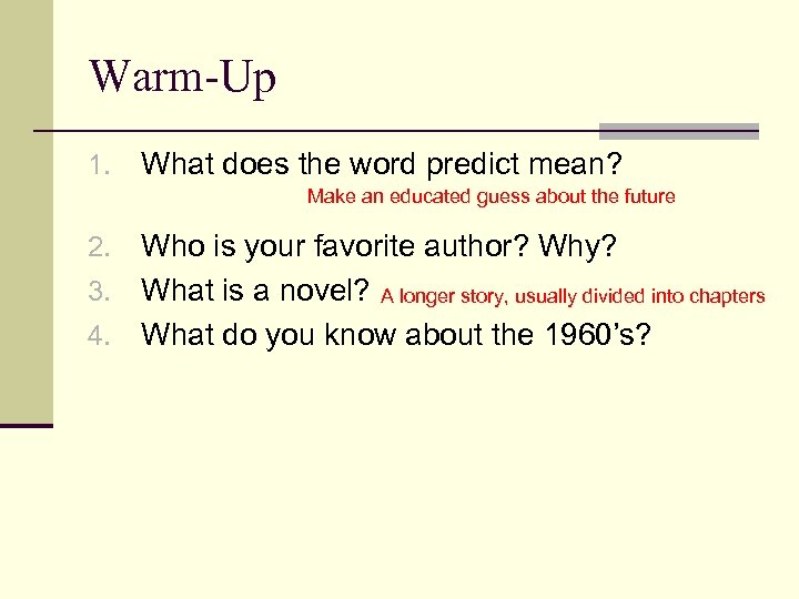 Warm-Up 1. What does the word predict mean? Make an educated guess about the