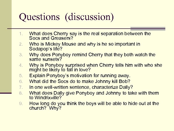 Questions (discussion) 1. 2. 3. 4. 5. 6. 7. 8. 9. What does Cherry