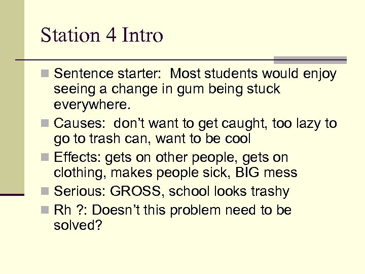 Station 4 Intro n Sentence starter: Most students would enjoy seeing a change in