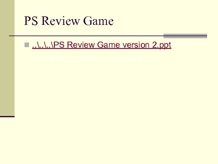 PS Review Game n. . PS Review Game version 2. ppt 