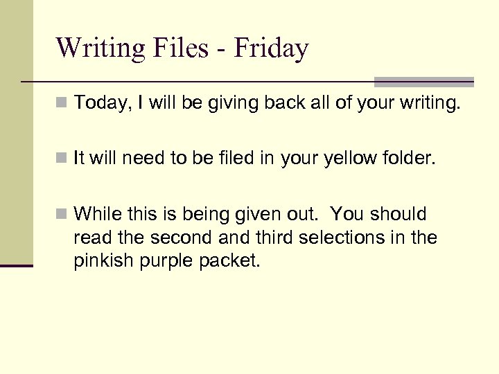 Writing Files - Friday n Today, I will be giving back all of your