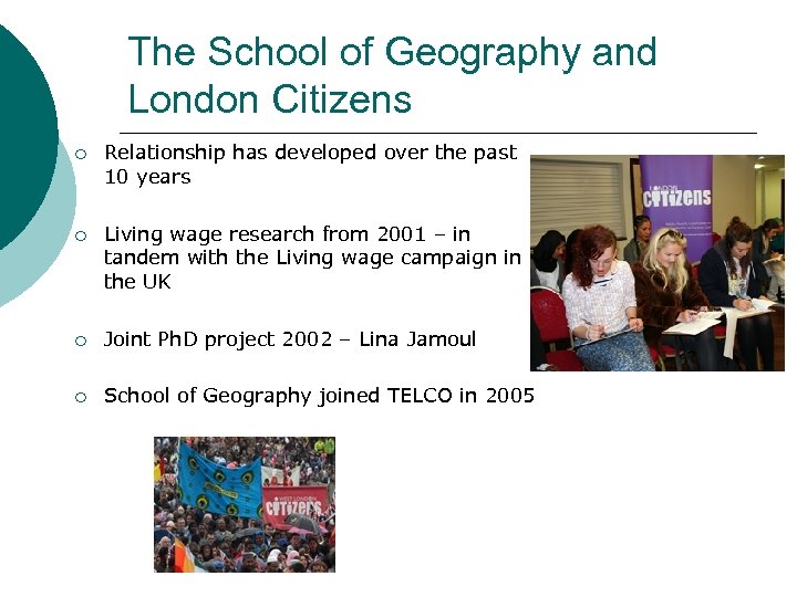 The School of Geography and London Citizens ¡ Relationship has developed over the past