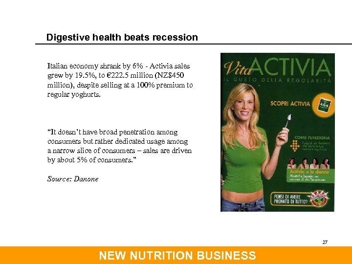 Digestive health beats recession Italian economy shrank by 6% - Activia sales grew by