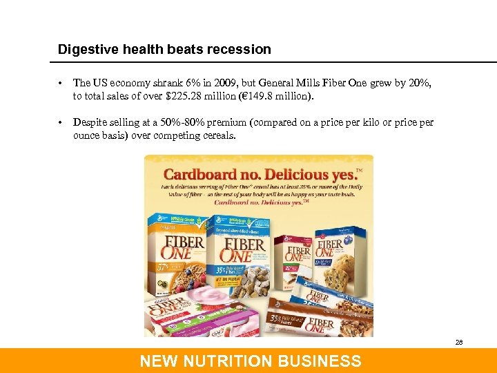 Digestive health beats recession • The US economy shrank 6% in 2009, but General
