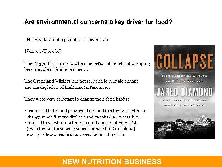 Are environmental concerns a key driver food? “History does not repeat itself – people