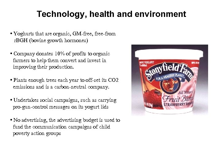 Technology, health and environment • Yoghurts that are organic, GM-free, free-from r. BGH (bovine