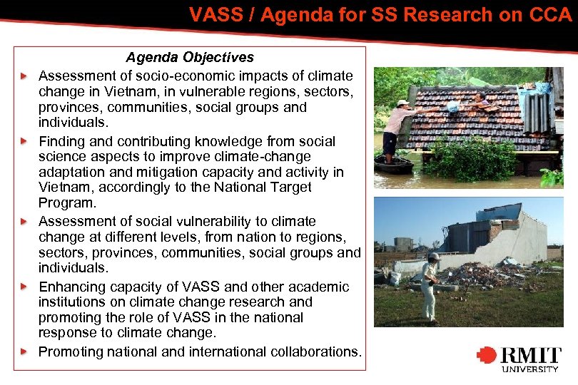 VASS / Agenda for SS Research on CCA Agenda Objectives Assessment of socio-economic impacts