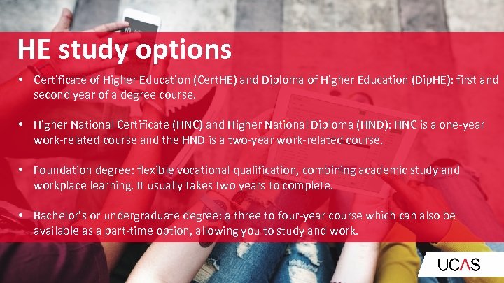 HE study options • Certificate of Higher Education (Cert. HE) and Diploma of Higher