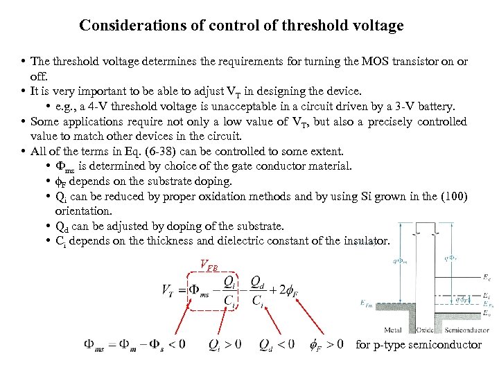 Considerations of control of threshold voltage • The threshold voltage determines the requirements for
