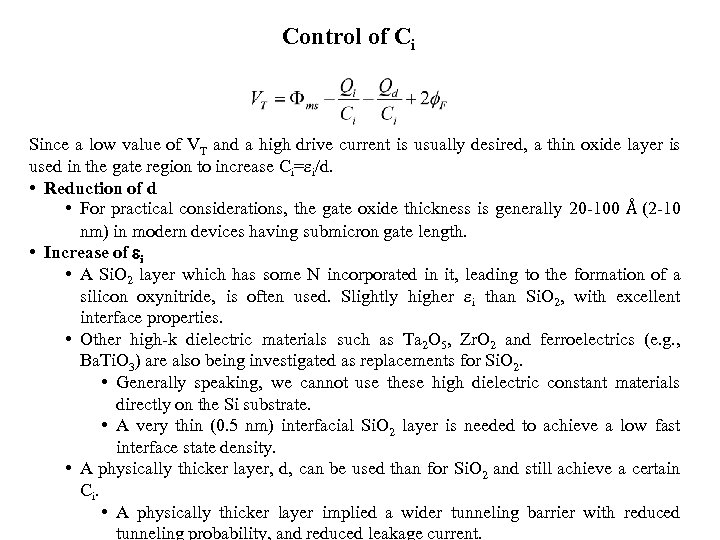 Control of Ci Since a low value of VT and a high drive current