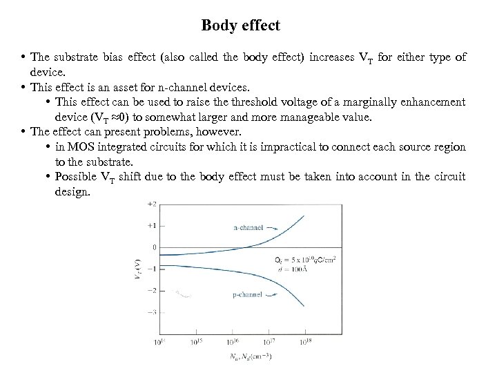 Body effect • The substrate bias effect (also called the body effect) increases VT