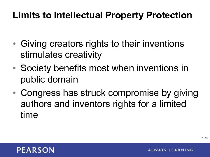 Limits to Intellectual Property Protection • Giving creators rights to their inventions stimulates creativity