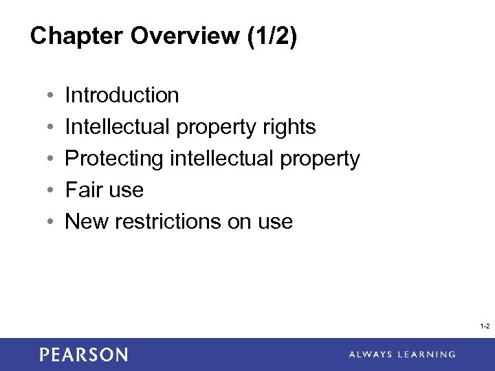 Chapter Overview (1/2) • • • Introduction Intellectual property rights Protecting intellectual property Fair