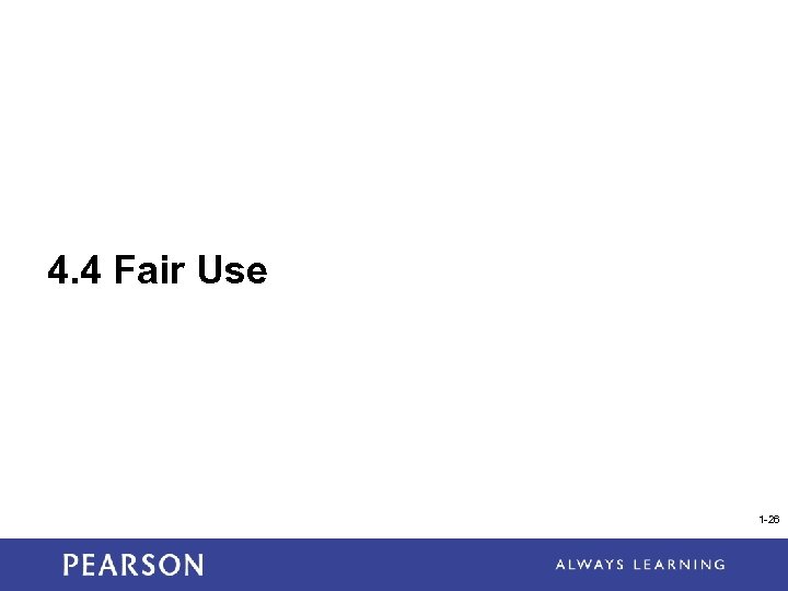 4. 4 Fair Use 1 -26 