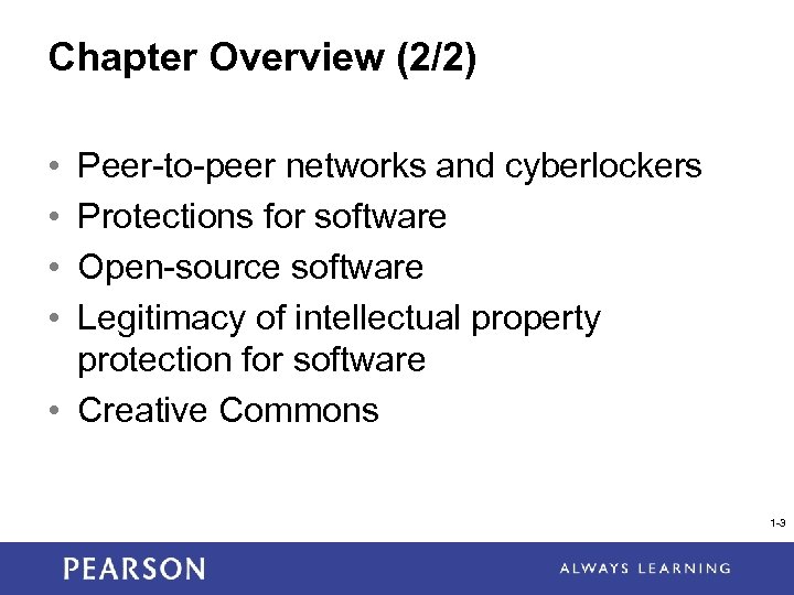 Chapter Overview (2/2) Peer-to-peer networks and cyberlockers Protections for software Open-source software Legitimacy of