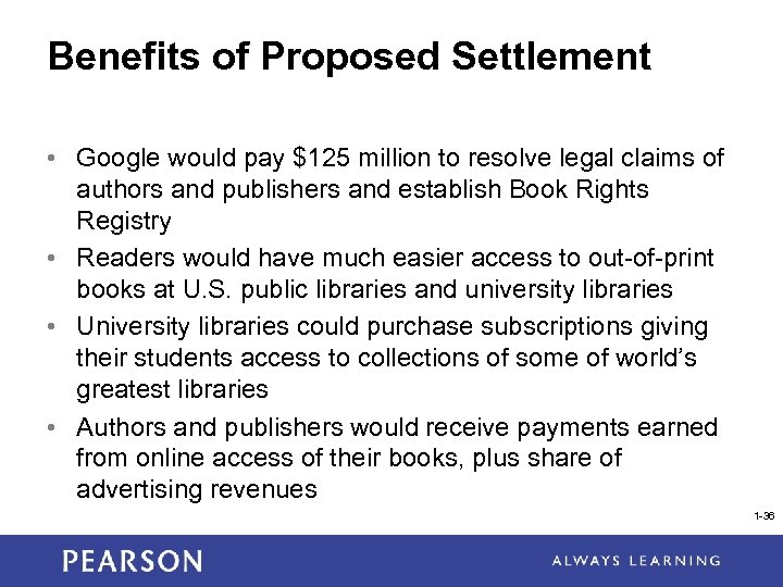 Benefits of Proposed Settlement • Google would pay $125 million to resolve legal claims