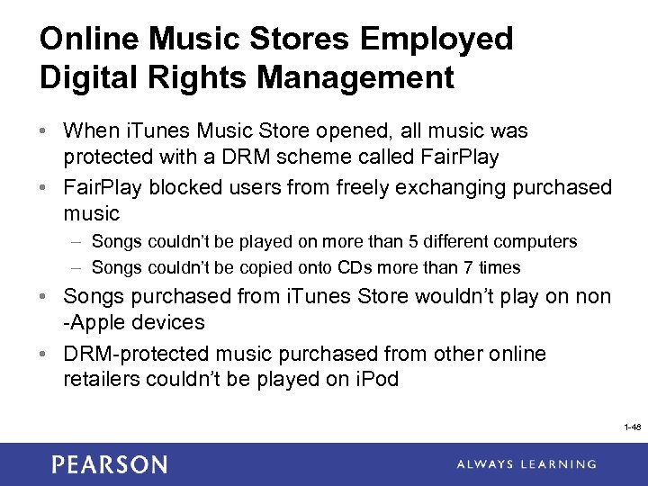 Online Music Stores Employed Digital Rights Management • When i. Tunes Music Store opened,