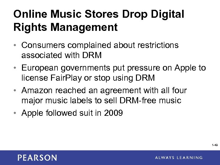 Online Music Stores Drop Digital Rights Management • Consumers complained about restrictions associated with