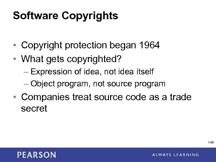 Software Copyrights • Copyright protection began 1964 • What gets copyrighted? – Expression of