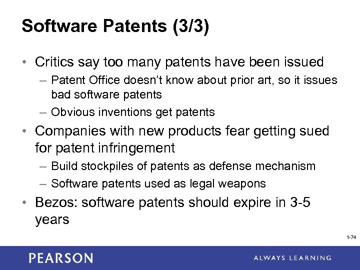 Software Patents (3/3) • Critics say too many patents have been issued – Patent