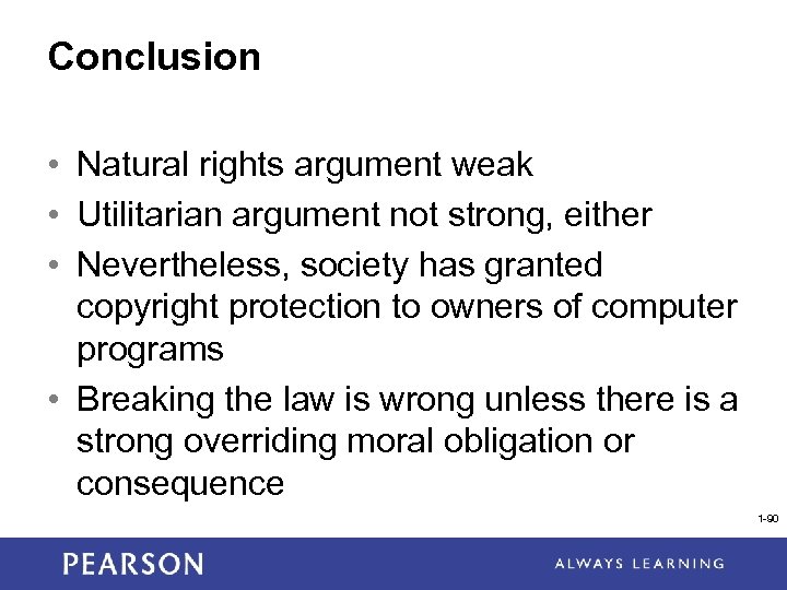Conclusion • Natural rights argument weak • Utilitarian argument not strong, either • Nevertheless,