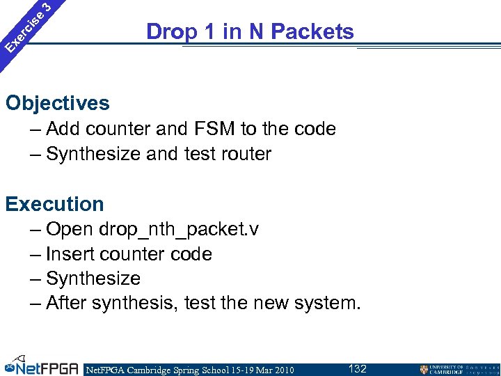 3 se Ex er ci Drop 1 in N Packets Objectives – Add counter